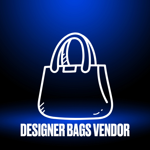 DESIGNER BAGS VENDOR