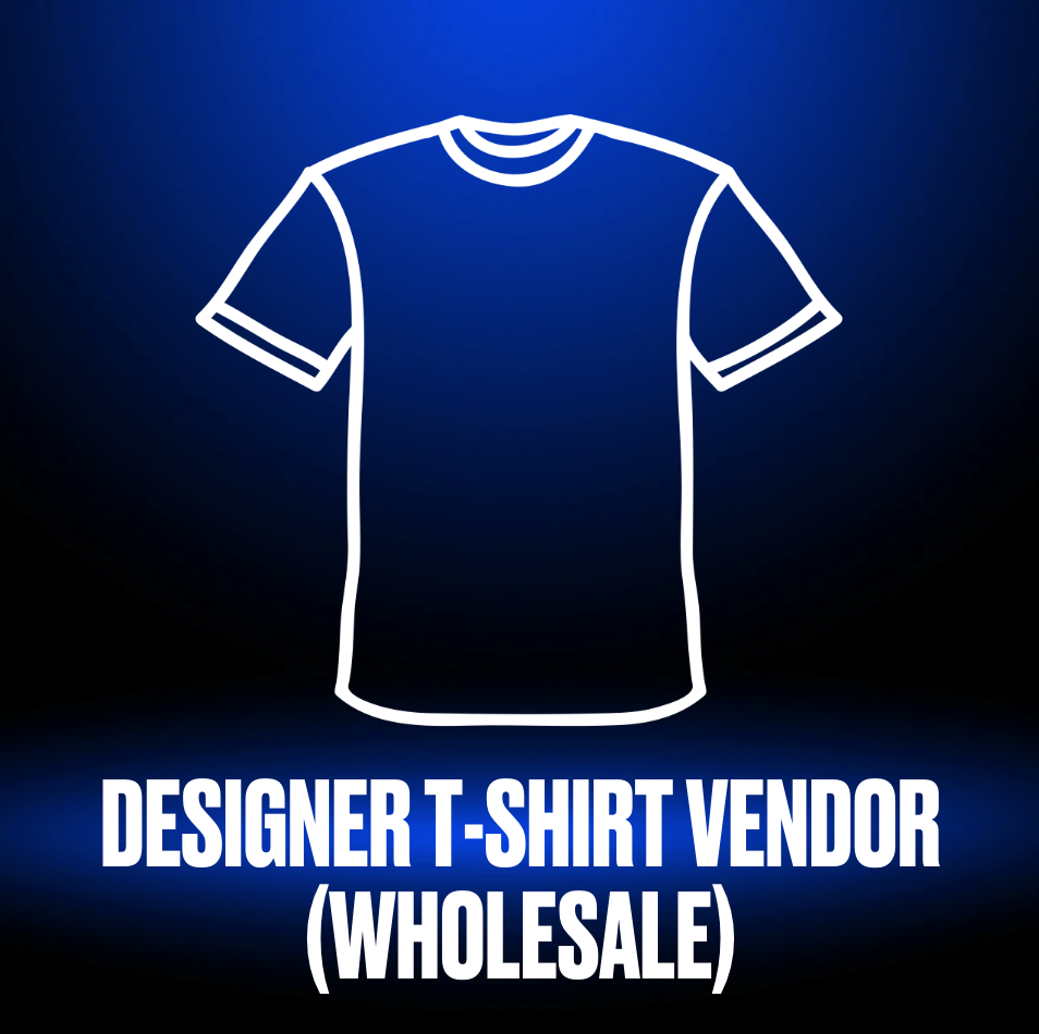 DESIGNER T-SHIRT VENDOR - WHOLESALE